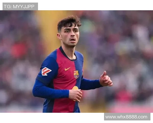 佩德里分享趣事:比赛日刮胡子成母亲的强制要求让我倍感压力 佩德里分享趣事:比赛日刮胡子成母亲的强制要求让我倍感压力