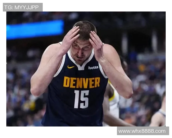 约基奇谈比赛角色转变称今晚更像发动机助力队友得分